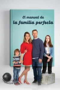 El manual de la familia perfecta [Spanish]